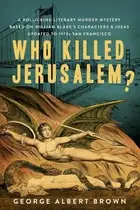 Book cover of Who Killed Jerusalem?