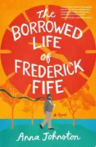 Book cover of The Borrowed Life of Frederick Fife