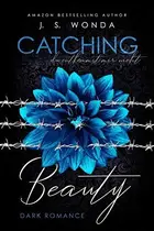 Book cover of CATCHING BEAUTY 2 du entkommst mir nicht
