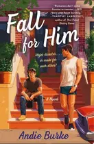 Book cover of Fall for Him