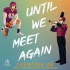 Book cover of Until We Meet Again