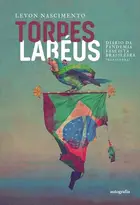Book cover of Torpes labéus Diário da pandemia fascista brasileira