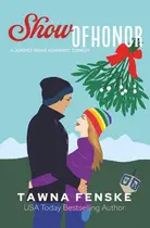 Book cover of Show of Honor A Juniper Ridge Holiday Novella
