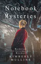 Book cover of Notebook Mysteries Murderous Christmas Mischief