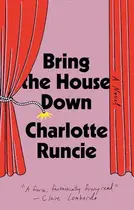 Book cover of Bring the House Down