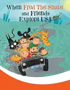 Book cover of When Fred the Snake and Friends Explore USA-West