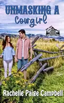 Book cover of Unmasking A Cowgirl