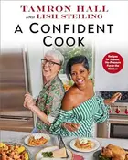 Book cover of A Confident Cook Recipes for Joyous, No-Pressure Fun in the Kitchen