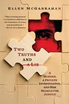 Book cover of Two Truths and a Lie A Murder, a Private Investigator, and Her Search for Justice