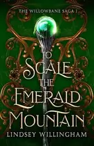 Book cover of To Scale the Emerald Mountain
