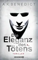 Book cover of Die Eleganz des Tötens Thriller