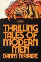 Book cover of Thrilling Tales of Modern Men - Stories