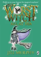 Book cover of The Worst Witch All At Sea