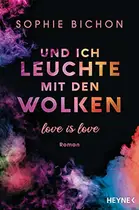 Book cover of Und ich leuchte mit den Wolken