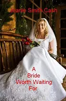 Book cover of A Bride Worth Waiting For