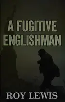 Book cover of A Fugitive Englishman