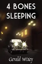 Book cover of 4 Bones Sleeping