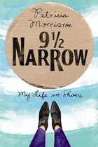Book cover of 9 1/2 Narrow My Life in Shoes