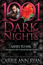Book cover of Ashes to Ink : A Montgomery Ink