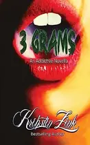 Book cover of 3 Grams An Addictive Novella