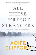 Book cover of All These Perfect Strangers