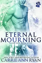 Book cover of Eternal Mourning A Paranormal Shifter Talon Pack Romance