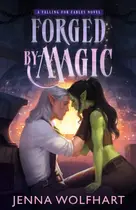 Book cover of Forged by Magic