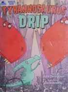 Book cover of Tyrannosaurus Drip