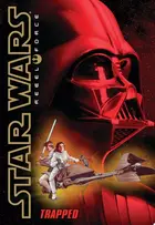 Book cover of Star Wars - Rebel Force - Trapped