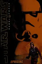 Book cover of Star Wars - Rebel Force - Uprising