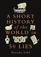 Book cover of Short History of the World in 50 Lies