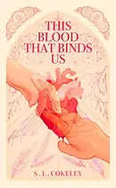 Book cover of This Blood that Binds Us