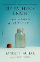 Book cover of My Father's Brain Life in the Shadow of Alzheimer's