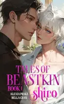 Book cover of Tales of Beastkin: Shiro
