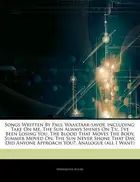 Book cover of Articles on Songs Written by Paul Waaktaar-Savoy, Including : Take on Me, the Sun Always Shines on T. V. , I've Been Losing You, the Blood That Moves The