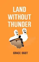Book cover of Land without thunder