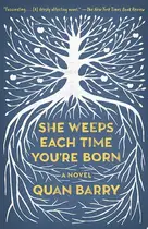 Book cover of She Weeps Each Time You're Born