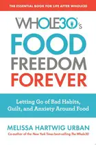 Book cover of The Whole30's Food Freedom Forever