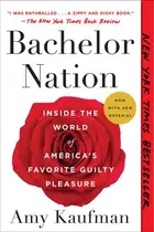 Book cover of Bachelor Nation Inside the World of America's Favorite Guilty Pleasure