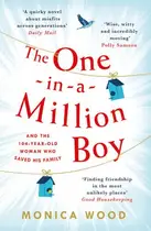 Book cover of The One-In-a-Million Boy The Touching Novel of a 104-Year-old Woman's Friendship with a Boy You'll Never Forget...