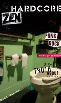 Book cover of Hardcore Zen Punk Rock, Monster Movies and the Truth About Reality
