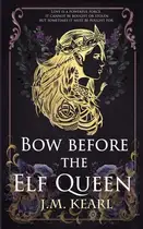 Book cover of Bow Before the Elf Queen