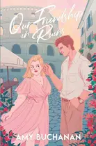 Book cover of Our Friendship In Ruins