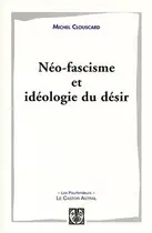 Book cover of Néo-fascisme et idéologie du désir genèse du libéralisme libertaire