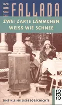 Book cover of Zwei zarte Lämmchen weiss wie Schnee eine kleine Liebesgeschichte