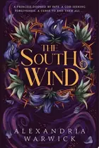 Book cover of The South Wind the third instalment in luscious romantasy series The Four Winds, beloved by BookTok!