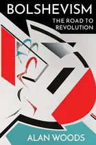 Book cover of Bolshevism The Road to Revolution