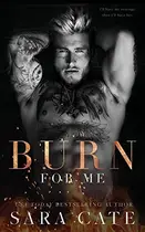Book cover of Burn for Me