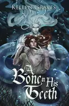 Book cover of A Bone in His Teeth