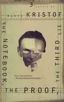 Book cover of The Notebook, The Proof, The Third Lie: Three Novels